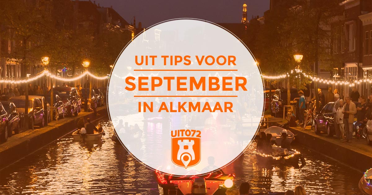 september in Alkmaar: de uit tips