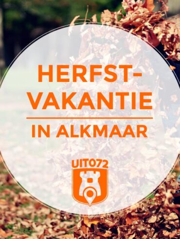Tips herfstvakantie Alkmaar