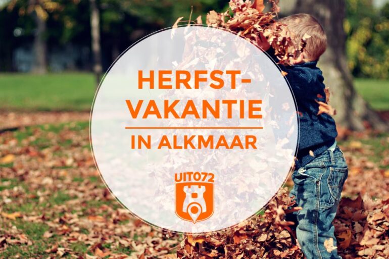 Tips herfstvakantie Alkmaar
