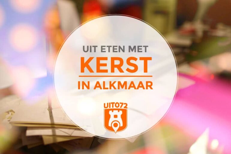 Uit eten met kerst in Alkmaar