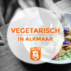 Vegetarisch in Alkmaar