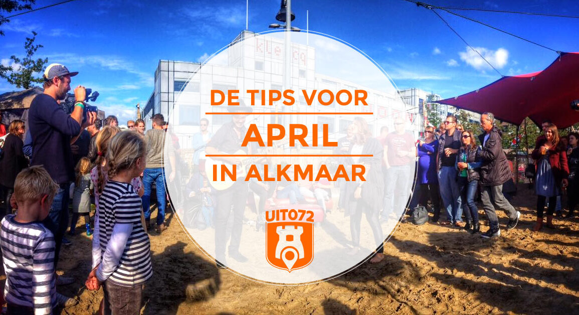 Tips April Alkmaar
