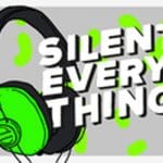 Silent Everything - Silent Disco Festival