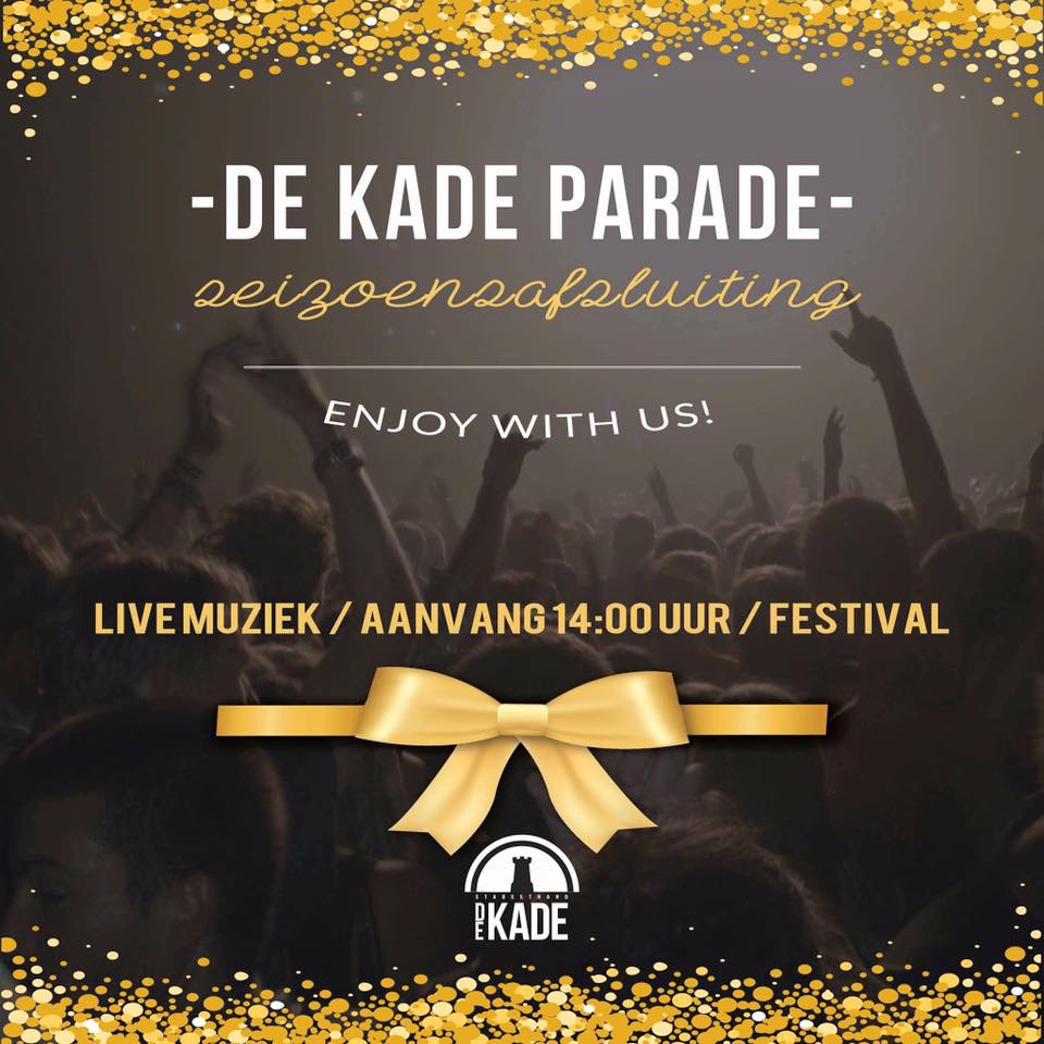 Kade Parade - Seizoensafsluiting 2016