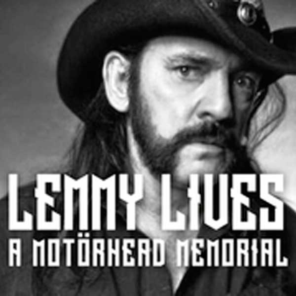 Lemmy Lives! A Motörhead Memorial