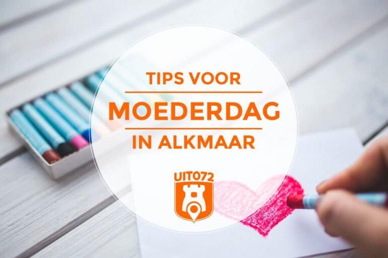 Tips voor Moederdag in Alkmaar