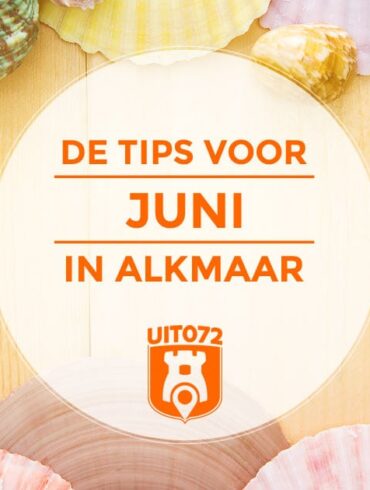 Tips Juni Alkmaar