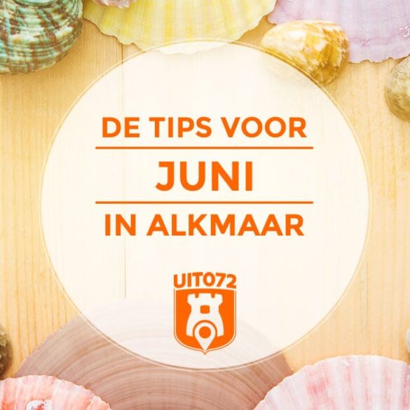 Tips Juni Alkmaar