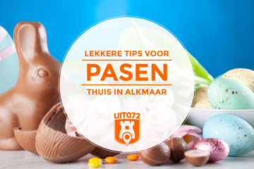 Lekkere tips voor Pasen thuis in Alkmaar