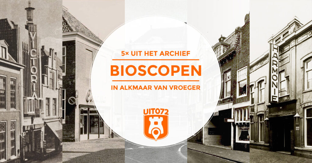 Bioscopen van vroeger in Alkmaar