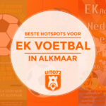 EK Voetbal 2024 kijken in Alkmaar: bij deze hotspots moet je zijn
