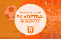 Beste hotspots voor EK Voetbal in Alkmaar