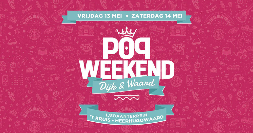 Pop Weekend Dijk & Waard