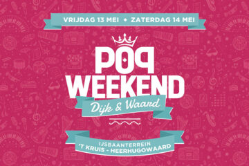 Pop Weekend Dijk & Waard