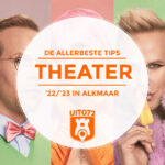 18× tips voor het nieuwe theaterseizoen in Alkmaar