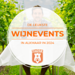 Leukste wijnevenementen uit Alkmaar in 2024